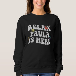 Sweatshirt Retro Groovy Détendez-vous Paula est là Maman drôl