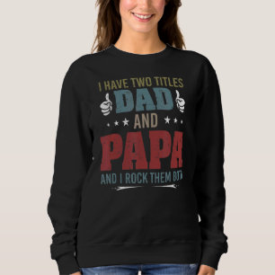 Sweatshirt Retro J'Ai Deux Titres Papa Et Papa Et Je Rock Le