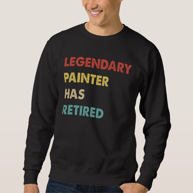 Sweatshirt Retro Legendary Painter Has Retired (Devant)