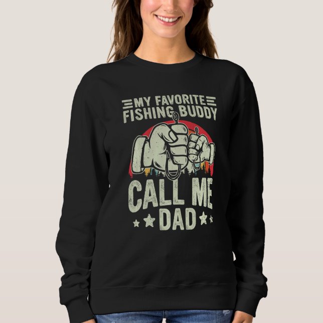 Sweatshirt Retro My Favorite Fishing Buddy Call Me Dad Fishin (Devant)