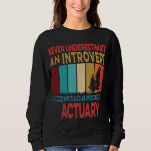 Sweatshirt Retro Ne jamais sous-estimer un actuaire Introvert
