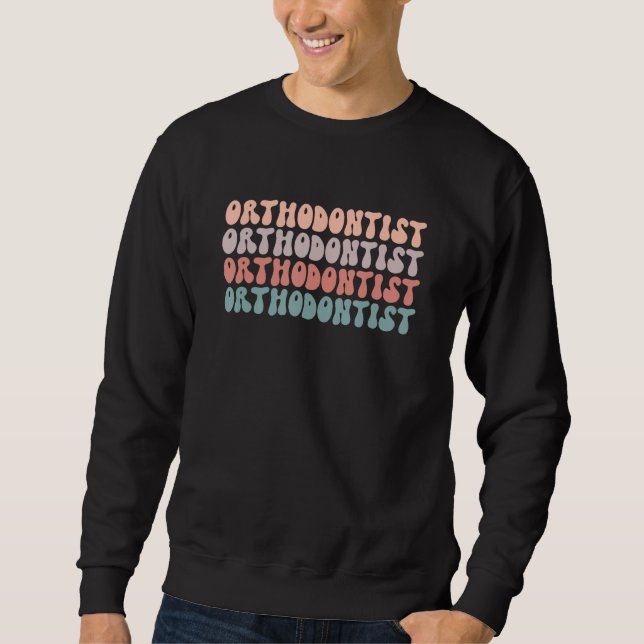 Sweatshirt Retro Orthodontist Life Proud Dental Ortho Squad D (Devant)