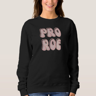 Sweatshirt Retro Pro Roe 1976 Égalité féministe Droits des fe