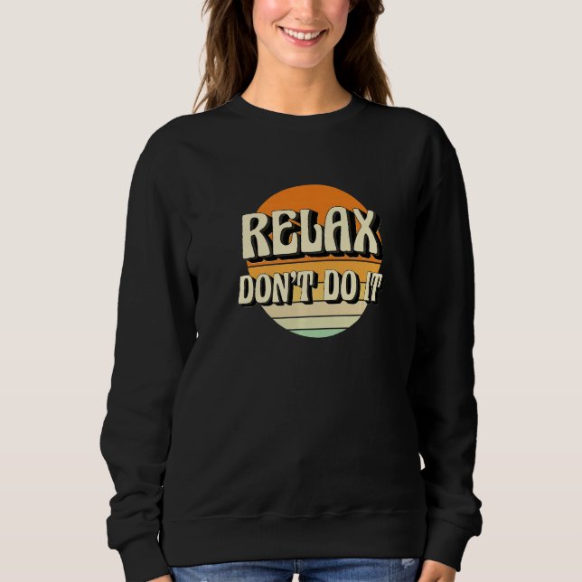 Sweatshirt Retro Relax Don't Do It  80's  1 (Devant)