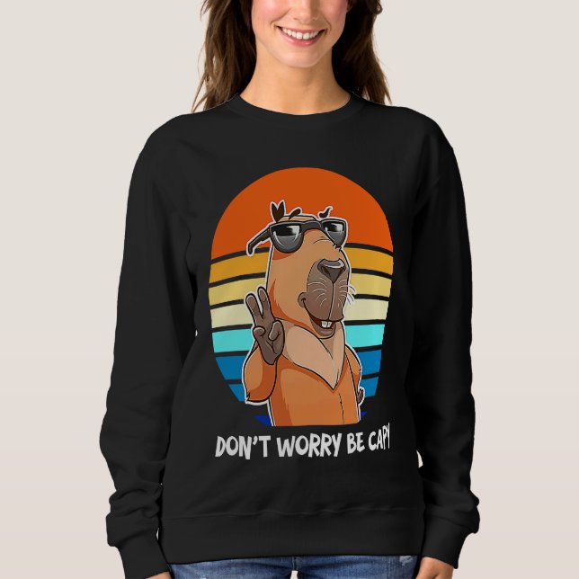 Sweatshirt Retro Roden  Capybara Don't Worry Be Capy (Devant)