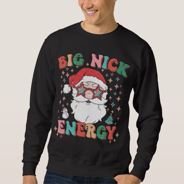 Sweatshirt Retro Super Big Nick Energy Funny Noël Père Noël (Devant)