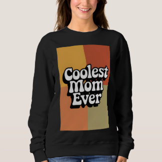 Sweatshirt Retro Super Coolest Maman Jamais