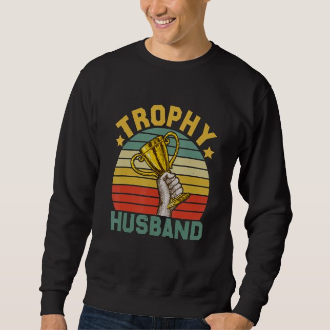 Sweatshirt Retro Trophy Spouse Husband Funny Cool Father Dad  (Devant)