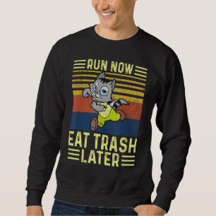 Sweatshirt Retro Vintage Run Now Manger Trash Plus tard Racco