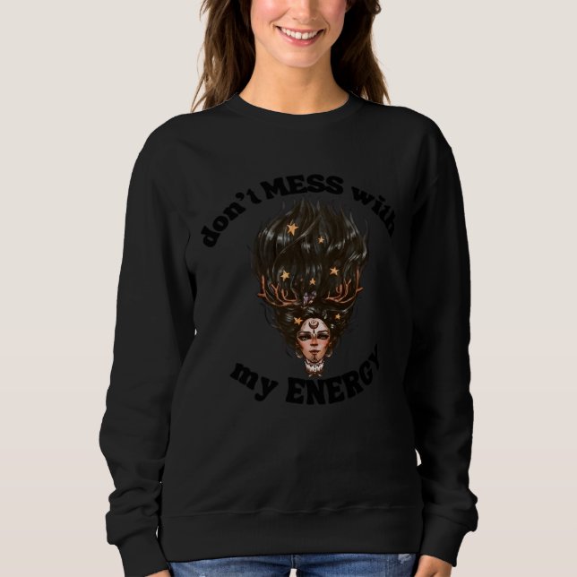 Sweatshirt Retro Witchy Goddess Don t Mess With My Energy Hal (Devant)