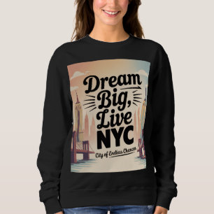 Sweatshirt Rêve grand, vis NYC
