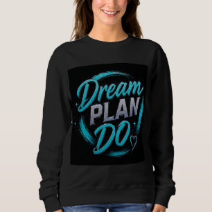 Sweatshirt 💗 Rêve Planifie Fais Réalise Objectif Motivation
