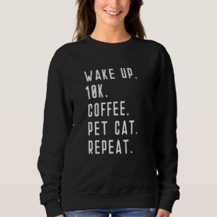 Sweatshirt Réveillez-vous 10l de café animal de compagnie Cat