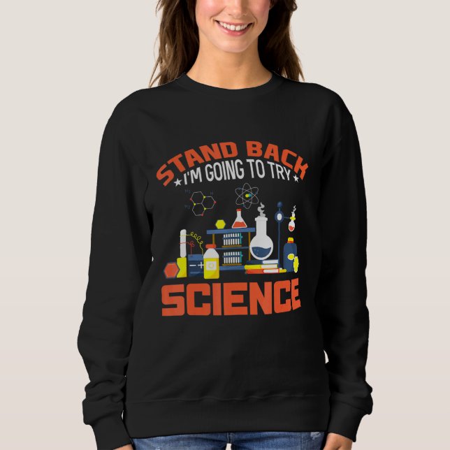 Sweatshirt Revenez Je Vais Essayer La Science (Devant)