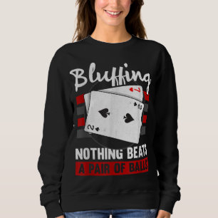 Sweatshirt Rien Ne Fait Mieux Qu'Une Paire De Boules