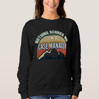 Sweatshirt Rien ne me fait peur je suis un gestionnaire de ca