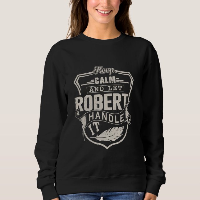 Sweatshirt Robert Prénom Chemise Robert Nom Anniversaire (Devant)