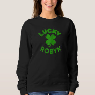 Sweatshirt Robyn Irish Family St Patrick's Day Lucky Robyn