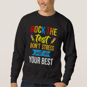 Sweatshirt Rocher le test ne stresse pas juste faire votre me