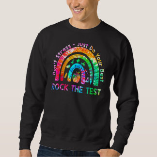 Sweatshirt Rock The Test Ne Stress Pas faire le meilleur ense