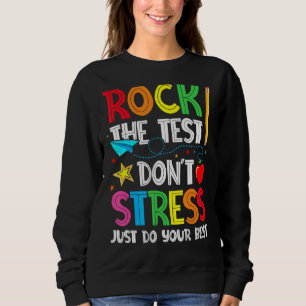 Sweatshirt Rock The Test Ne Stress Pas Faites Votre Meilleur