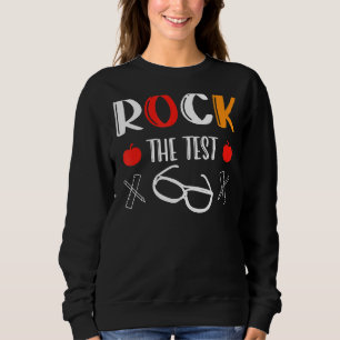 Sweatshirt Rock The Test Teacher Jour Test