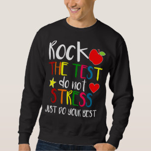 Sweatshirt Rock The Test Test Day Enseignant élève