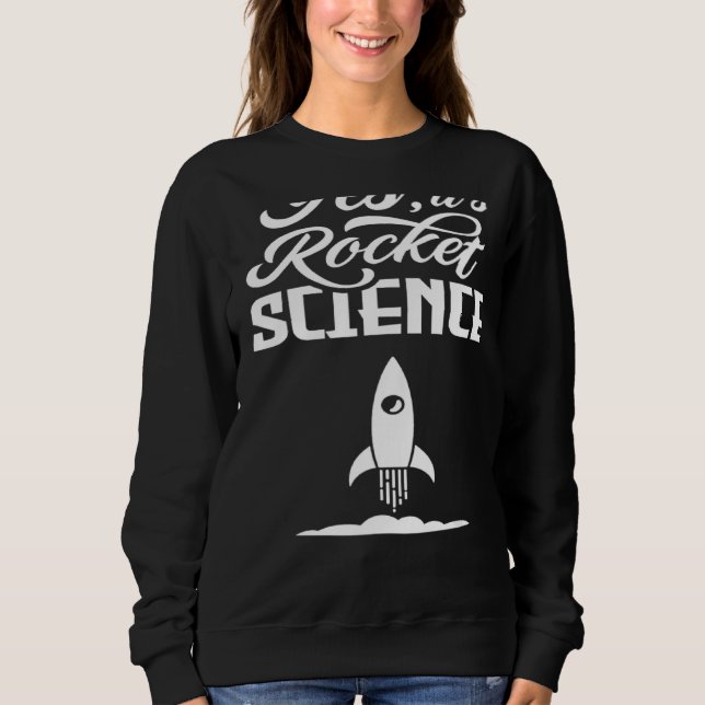 Sweatshirt Rocket science Saying Aerospace Scientist (Devant)