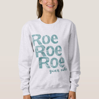 Sweatshirt Roe Roe Roe votez pour le vert