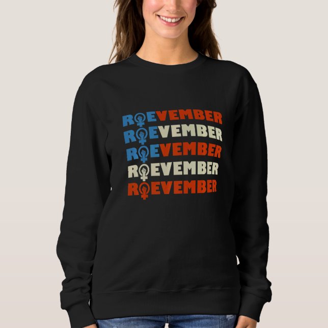 Sweatshirt Roevember Roe v Wade Pro Choice Roevember Is Comin (Devant)