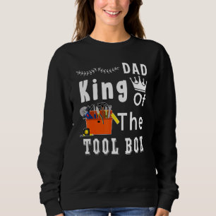 Sweatshirt Roi De La Boîte À Outils Travaux Pères D