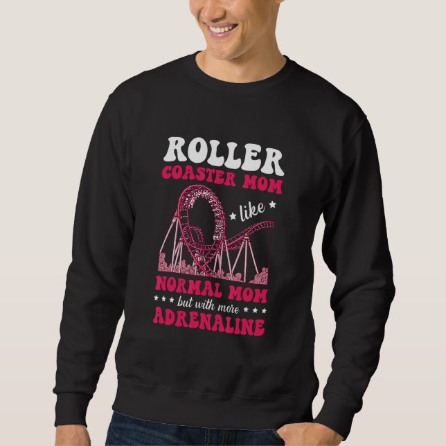 Sweatshirt Roller Coaster Mom Amusement Park Rollercoaster (Devant)