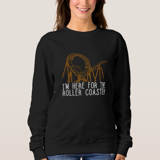 Sweatshirt Roller Dessous de verre Je suis ici pour Thrillsee (Devant)