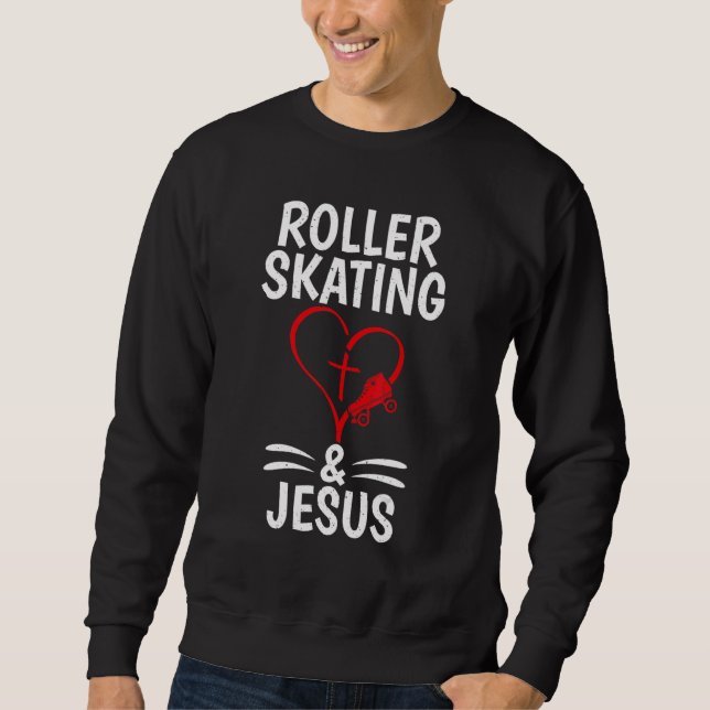 Sweatshirt Roller Skating and Jesus Roller Skating (Devant)