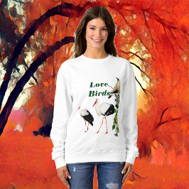 Sweatshirt Romantic Valentine Storks Love Birds Quote Cute