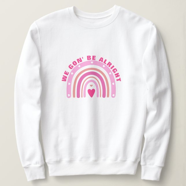 Sweatshirt Rose mignon On Ne Va Pas Bien Des Discours Positif (Design devant)