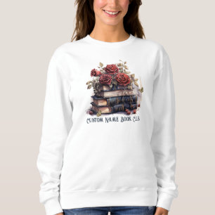 Sweatshirt Roses Amoureux de Livres, Club de Lecture Personna