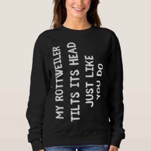 Sweatshirt Rottweiler Funny Chien Amant Cadeau Femme mignonne