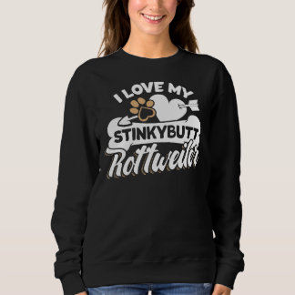 Sweatshirt Rottweiler I Love My Stinkybutt Chien 12