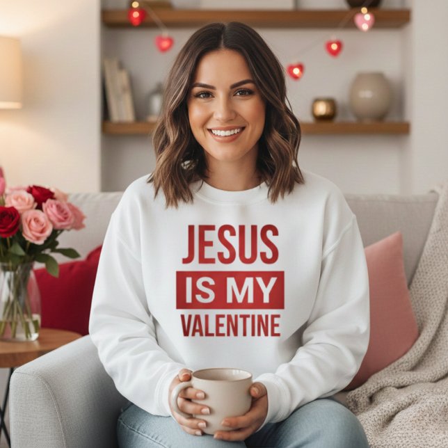 Sweatshirt Rouge et Blanc Jésus est ma Saint Valentin chrétie (Red and White Jesus Is My Valentine Christian Sweatshirt)