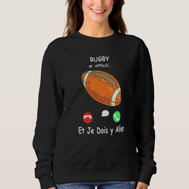 Sweatshirt Rugby Call Me And I Must Go in French Premium (Devant)
