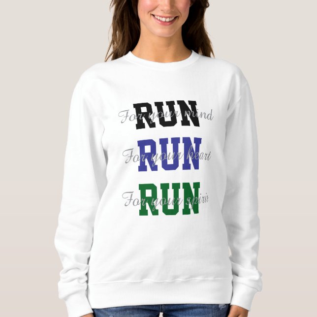 Sweatshirt Runners Fun Design Run Pour Votre Esprit Coeur (Devant)