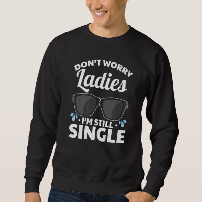 Sweatshirt Sad Humorous Single Men No Girlfriend (Devant)