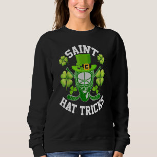 Sweatshirt Saint Hat Tricks Saint-Patrick Hockey Hat Trick