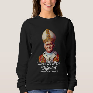 Sweatshirt Saint Jean-Paul II Citations catholiques 3
