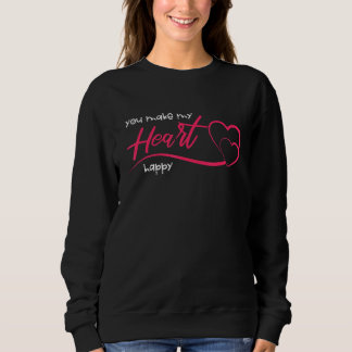 Sweatshirt Saint Valentin Vous Faites de mon coeur des hommes