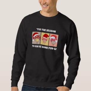 Sweatshirt SAISON DES Champignons DE Noël POUR UN PEU DE FUN-
