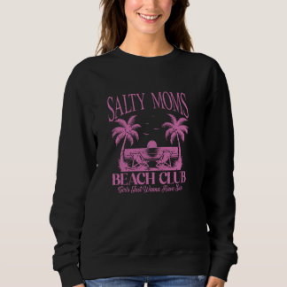 Sweatshirt Salty Moms Beach Club, Les Filles Voulaient Juste 