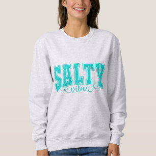 Sweatshirt Salty Vives   Vibes de plage côtière pour les amou