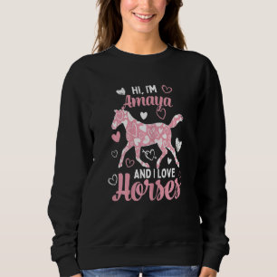Sweatshirt Salut, je suis Amaya et j'aime les chevaux mignon